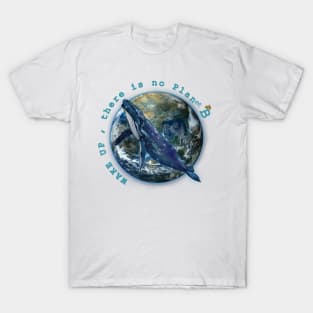 Wake Up No Planet B T-Shirt